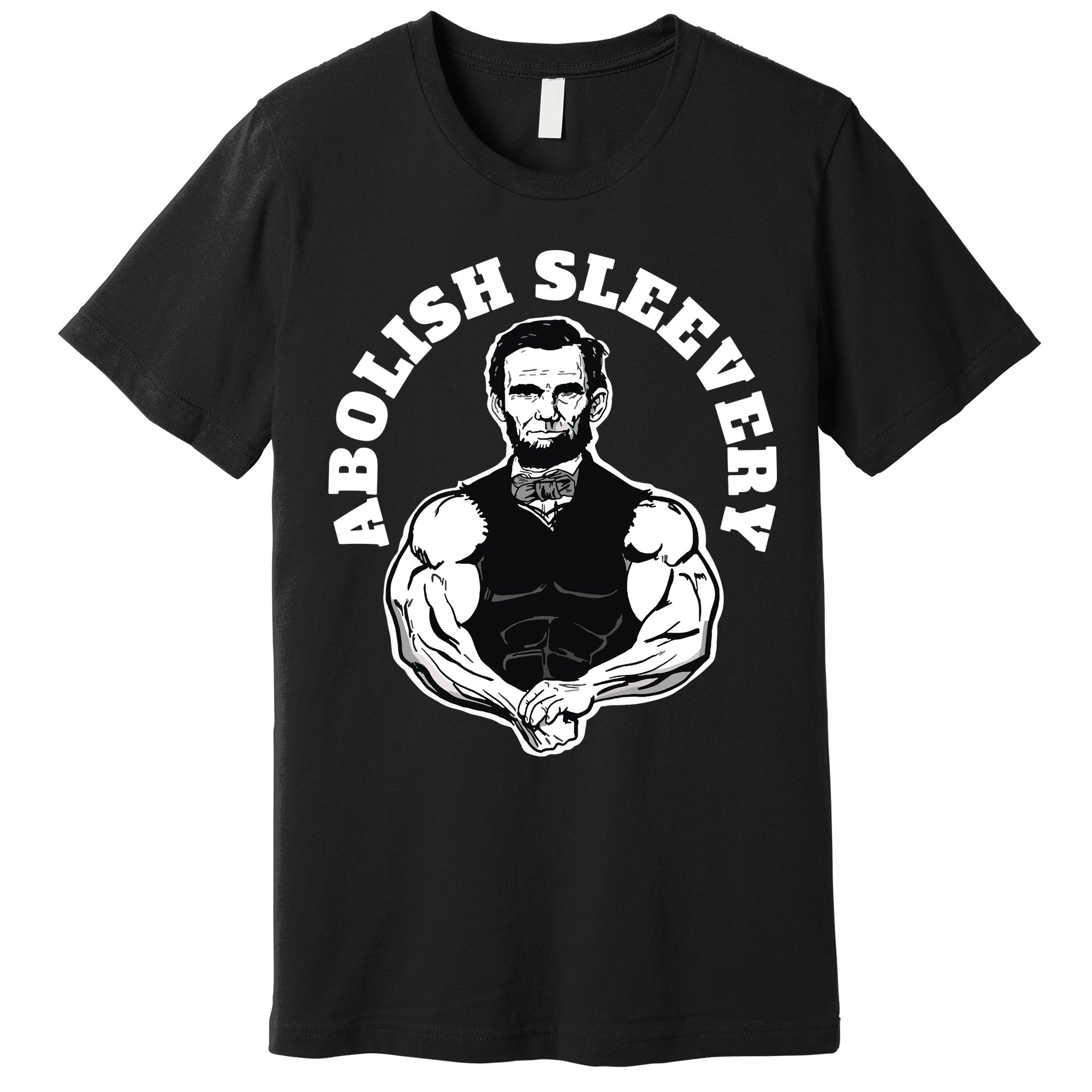 Abolish Sleevery Funny Abraham Lincoln Free The Sleeves Premium T-Shirt