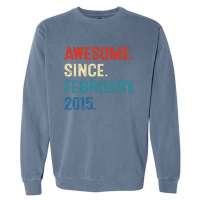 Awesome Since February 2015 8th Birthday Gift 8 Year Old Garment-Dyed Sweatshirt