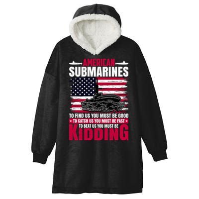 American Submarines Funny Must Be Good Fast Kidding Hooded Wearable Blanket