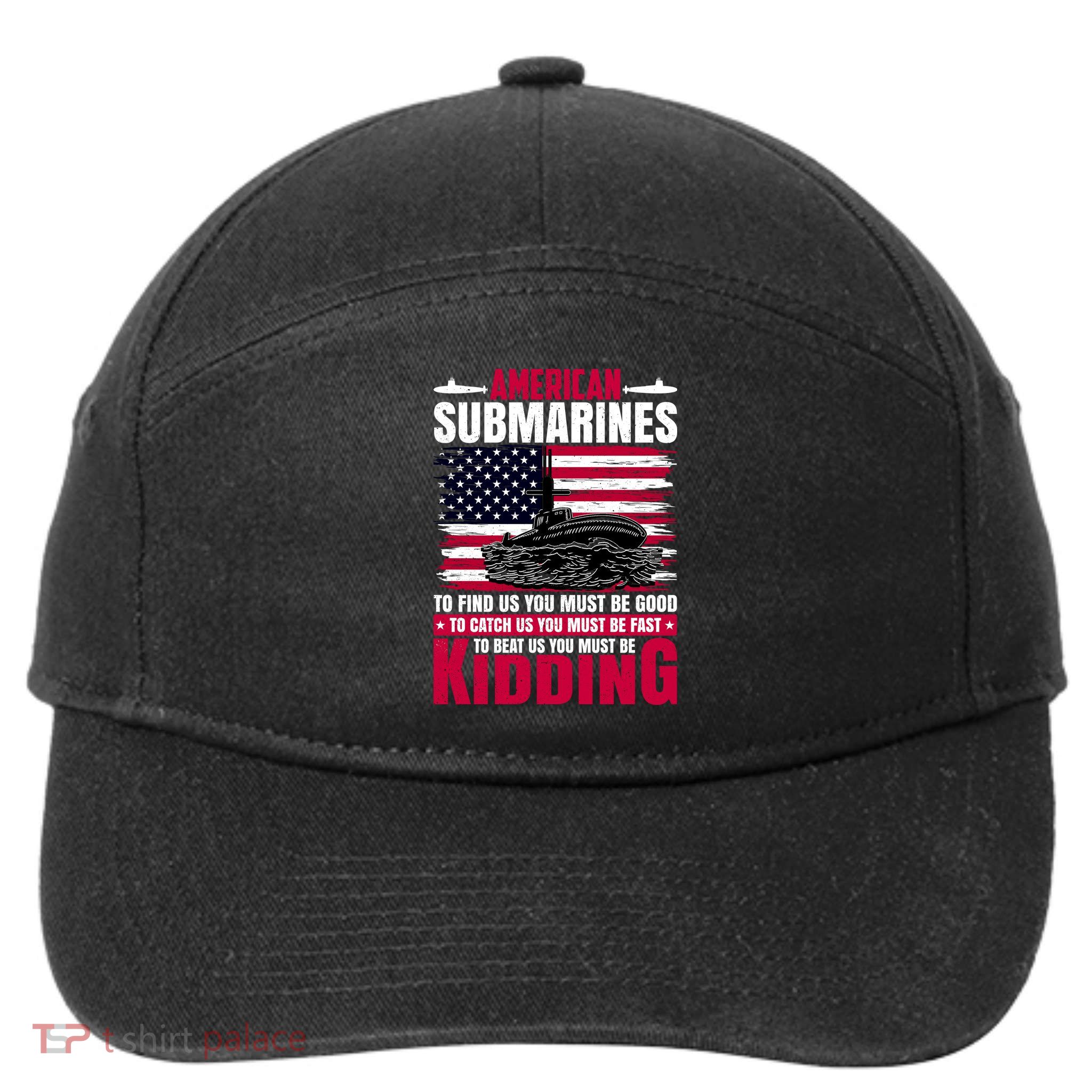 American Submarines Funny Must Be Good Fast Kidding 7-Panel Snapback Hat