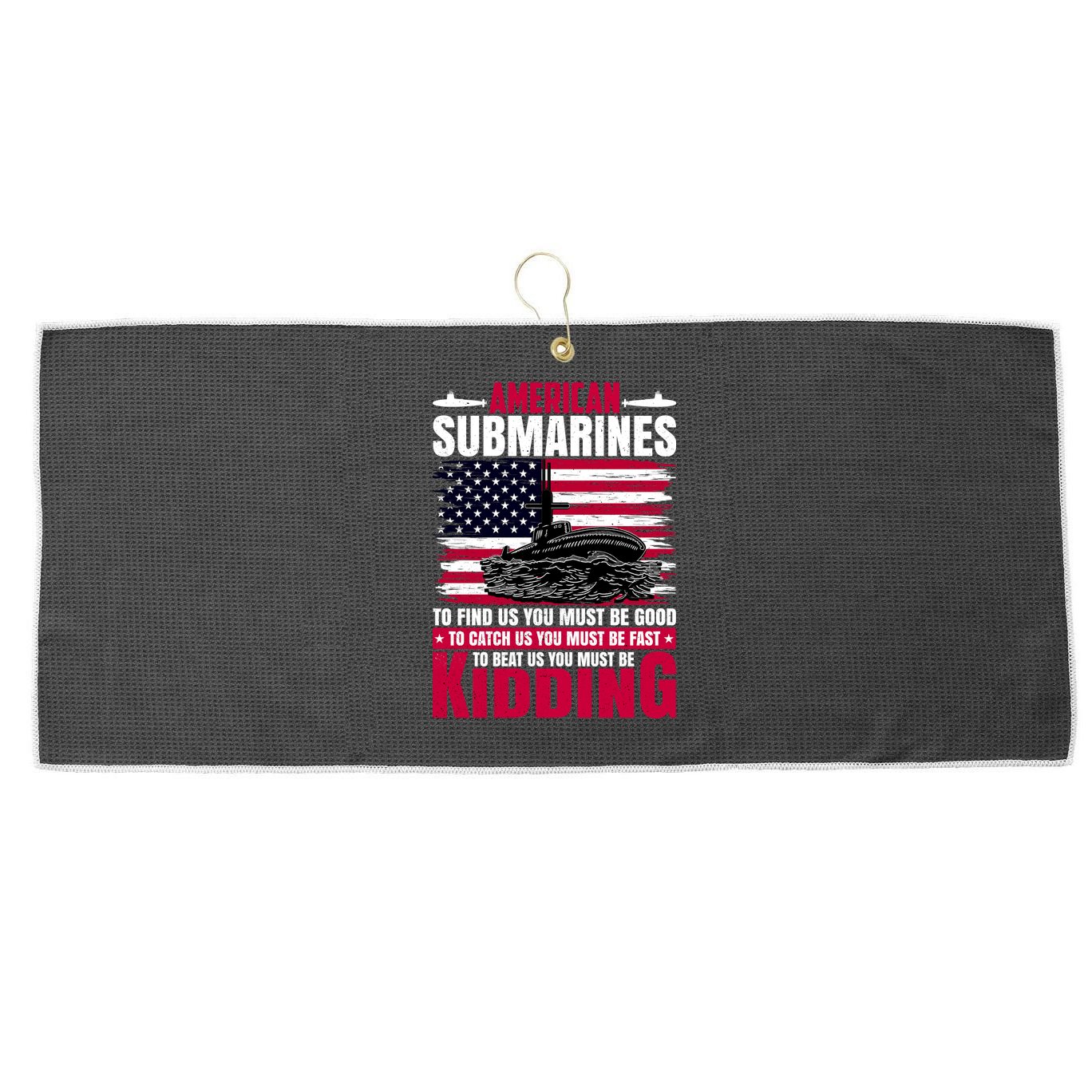 American Submarines Funny Must Be Good Fast Kidding Large Microfiber Waffle Golf Towel