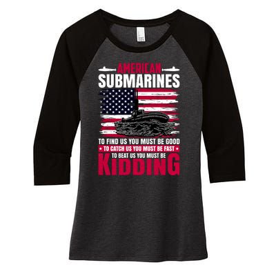 American Submarines Funny Must Be Good Fast Kidding Women's Tri-Blend 3/4-Sleeve Raglan Shirt