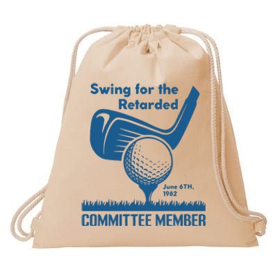 Awesome Swing For The Retarded Committee Member June 6th 1982 Drawstring Bag