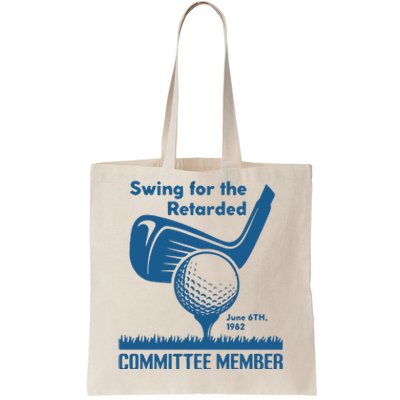 Awesome Swing For The Retarded Committee Member June 6th 1982 Tote Bag