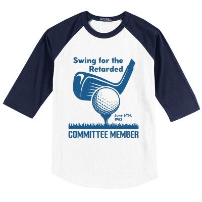 Awesome Swing For The Retarded Committee Member June 6th 1982 Baseball Sleeve Shirt