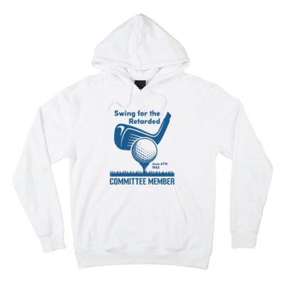 Awesome Swing For The Retarded Committee Member June 6th 1982 Hoodie