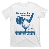 Awesome Swing For The Retarded Committee Member June 6th 1982 T-Shirt