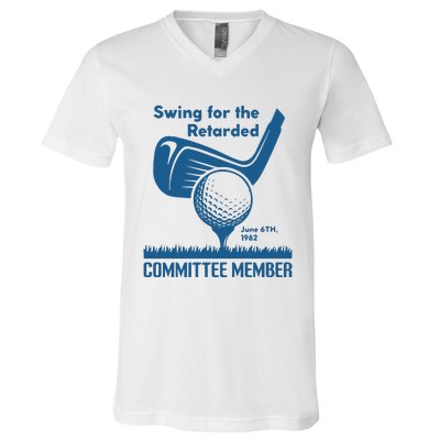 Awesome Swing For The Retarded Committee Member June 6th 1982 V-Neck T-Shirt