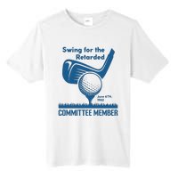 Awesome Swing For The Retarded Committee Member June 6th 1982 Tall Fusion ChromaSoft Performance T-Shirt