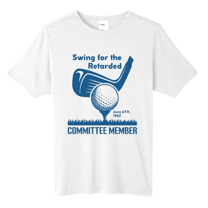 Awesome Swing For The Retarded Committee Member June 6th 1982 Tall Fusion ChromaSoft Performance T-Shirt