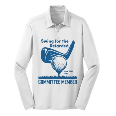 Awesome Swing For The Retarded Committee Member June 6th 1982 Silk Touch Performance Long Sleeve Polo