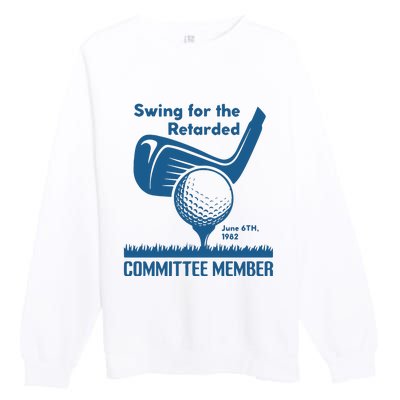 Awesome Swing For The Retarded Committee Member June 6th 1982 Premium Crewneck Sweatshirt