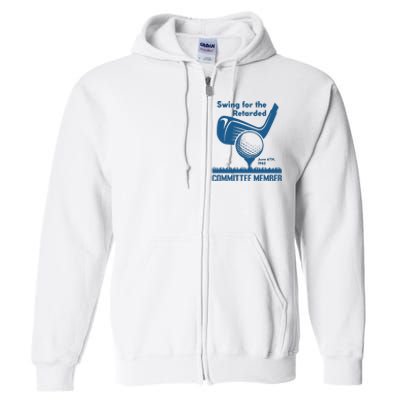 Awesome Swing For The Retarded Committee Member June 6th 1982 Full Zip Hoodie