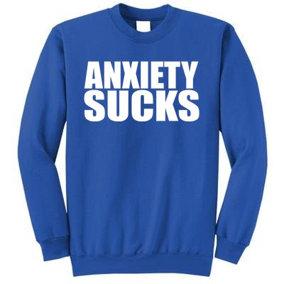 Anxiety Sucks Funny Stress Anxiety Awareness Meaningful Gift Sweatshirt