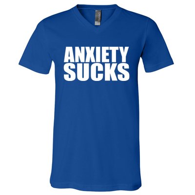 Anxiety Sucks Funny Stress Anxiety Awareness Meaningful Gift V-Neck T-Shirt