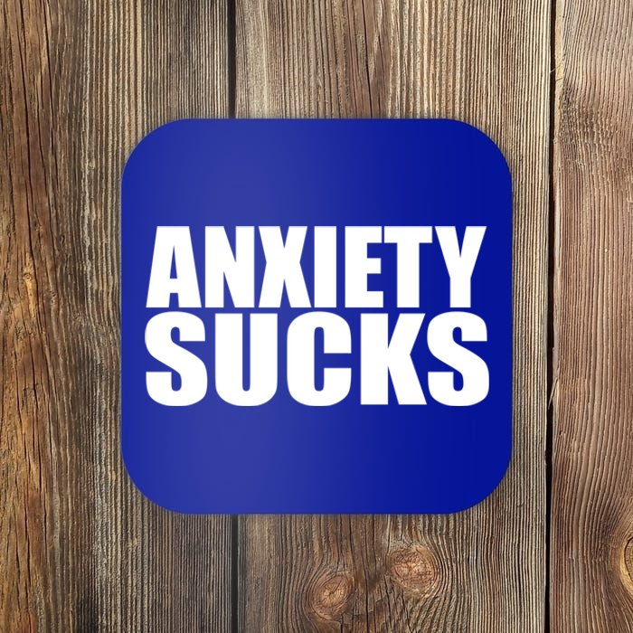 Anxiety Sucks Funny Stress Anxiety Awareness Meaningful Gift Coaster