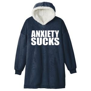 Anxiety Sucks Funny Stress Anxiety Awareness Meaningful Gift Hooded Wearable Blanket