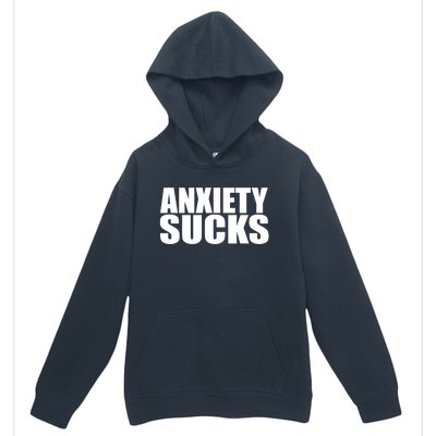 Anxiety Sucks Funny Stress Anxiety Awareness Meaningful Gift Urban Pullover Hoodie