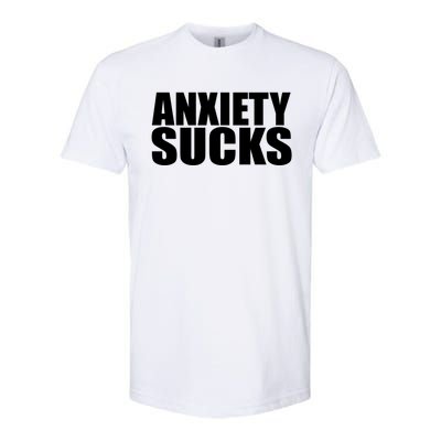 Anxiety Sucks Funny Stress Anxiety Awareness Meaningful Gift Softstyle CVC T-Shirt