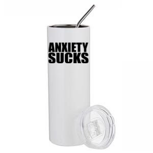 Anxiety Sucks Funny Stress Anxiety Awareness Meaningful Gift Stainless Steel Tumbler