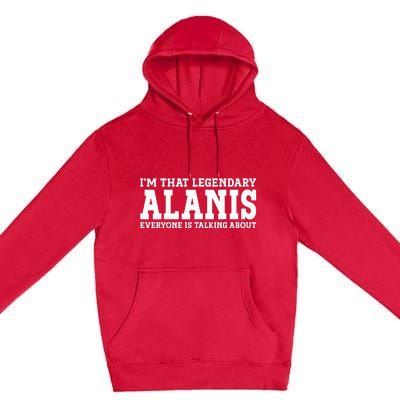 Alanis Surname Funny Team Family Last Name Alanis Premium Pullover Hoodie