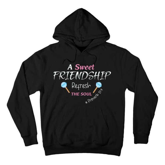 A Sweet Friendship Refresh The Soul Hoodie