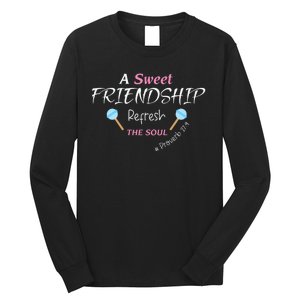 A Sweet Friendship Refresh The Soul Long Sleeve Shirt