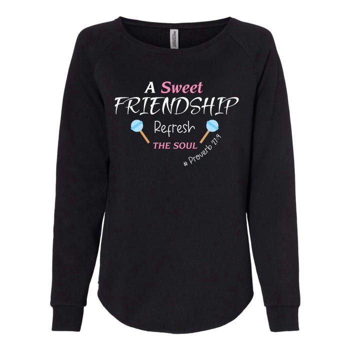 A Sweet Friendship Refresh The Soul Womens California Wash Sweatshirt