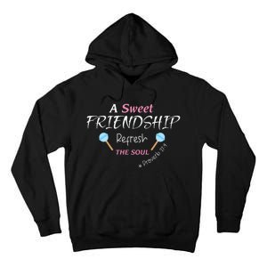 A Sweet Friendship Refresh The Soul Tall Hoodie