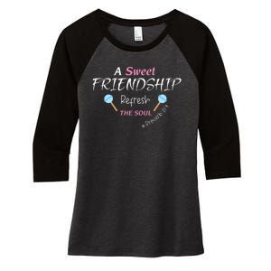 A Sweet Friendship Refresh The Soul Women's Tri-Blend 3/4-Sleeve Raglan Shirt