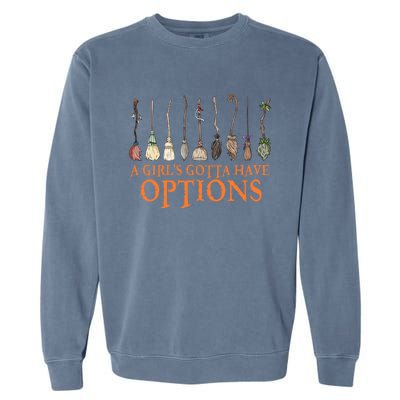 A S Gotta Have Options With Witch Broom Halloween Gift Garment-Dyed Sweatshirt