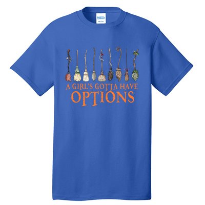 A S Gotta Have Options With Witch Broom Halloween Gift Tall T-Shirt