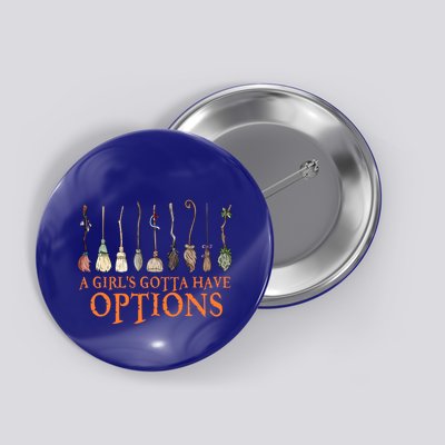 A S Gotta Have Options With Witch Broom Halloween Gift Button