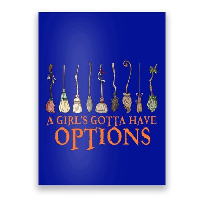 A S Gotta Have Options With Witch Broom Halloween Gift Poster