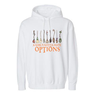 A S Gotta Have Options With Witch Broom Halloween Gift Garment-Dyed Fleece Hoodie