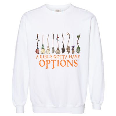 A S Gotta Have Options With Witch Broom Halloween Gift Garment-Dyed Sweatshirt