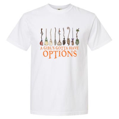 A S Gotta Have Options With Witch Broom Halloween Gift Garment-Dyed Heavyweight T-Shirt