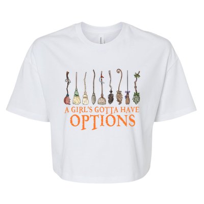 A S Gotta Have Options With Witch Broom Halloween Gift Bella+Canvas Jersey Crop Tee