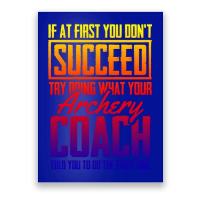 Archery Success Gift Bow Bow Archer Trainer Archery Coach Cool Gift Poster