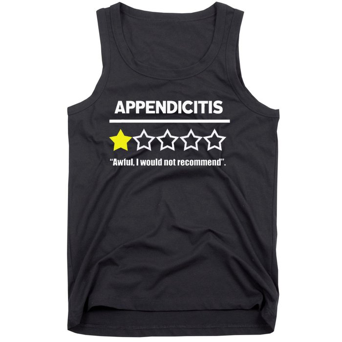 Appendix Surgery Get Well Appendicitis Not Recommended Tank Top