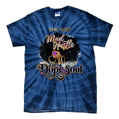 Afro She Got Mad Hustle And A Dope Soul Girl Boss Mom Boss Dope Soul Tie-Dye T-Shirt