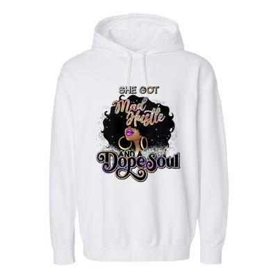 Afro She Got Mad Hustle And A Dope Soul Girl Boss Mom Boss Dope Soul Garment-Dyed Fleece Hoodie