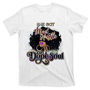 Afro She Got Mad Hustle And A Dope Soul Girl Boss Mom Boss Dope Soul T-Shirt