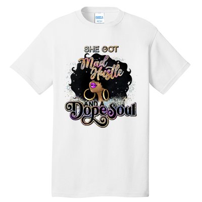 Afro She Got Mad Hustle And A Dope Soul Girl Boss Mom Boss Dope Soul Tall T-Shirt