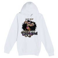 Afro She Got Mad Hustle And A Dope Soul Girl Boss Mom Boss Dope Soul Premium Pullover Hoodie