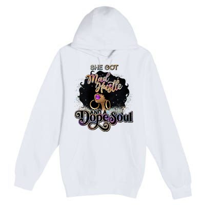 Afro She Got Mad Hustle And A Dope Soul Girl Boss Mom Boss Dope Soul Premium Pullover Hoodie