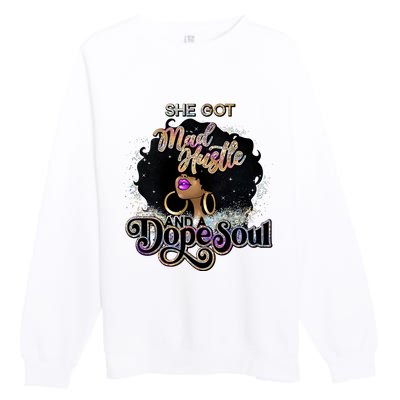 Afro She Got Mad Hustle And A Dope Soul Girl Boss Mom Boss Dope Soul Premium Crewneck Sweatshirt