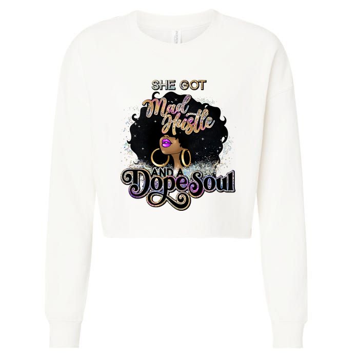 Afro She Got Mad Hustle And A Dope Soul Girl Boss Mom Boss Dope Soul Cropped Pullover Crew