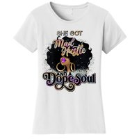 Afro She Got Mad Hustle And A Dope Soul Girl Boss Mom Boss Dope Soul Women's T-Shirt