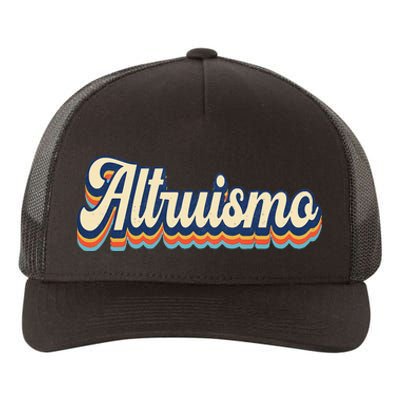 Altruismo Selfless Giving Inspiration Retro Altruismo Yupoong Adult 5-Panel Trucker Hat